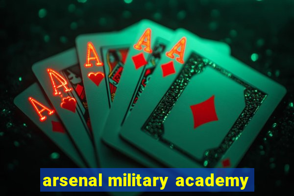 arsenal military academy